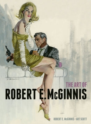 The Art of Robert E. McGinnis by McGinnis, Robert E.