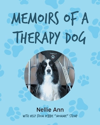 Memoirs of a Therapy Dog by Ann, Nellie