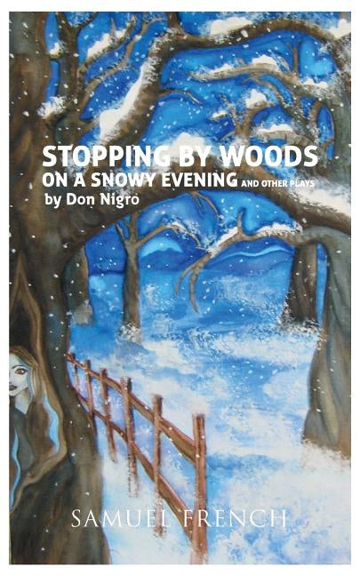 Stopping by Woods on a Snowy Evening and Other Plays by Nigro, Don