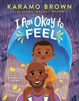 I Am Okay to Feel by Brown, Karamo