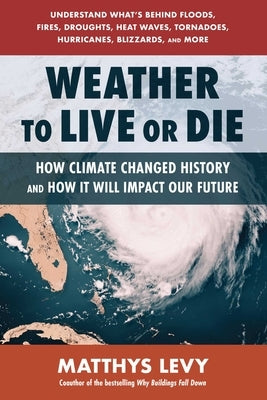 Weather to Live or Die by Levy, Matthys