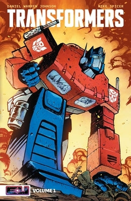 Transformers Vol. 1: Robots in Disguise by Johnson, Daniel