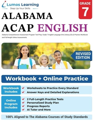 Alabama Comprehensive Assessment Program Test Prep: Grade 7 English Language Arts Literacy (ELA) Practice Workbook and Full-length Online Assessments by Learning, Lumos
