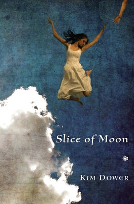 Slice of Moon by Dower, Kim