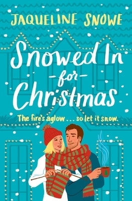 Snowed in for Christmas by Snowe, Jaqueline