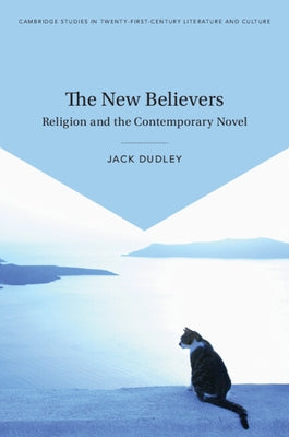 The New Believers by Dudley, Jack