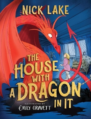 The House with a Dragon in It by Lake, Nick