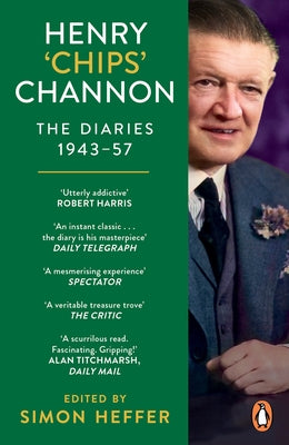 Henry 'Chips' Channon: The Diaries (Volume 3): 1943-57 by Channon, Chips