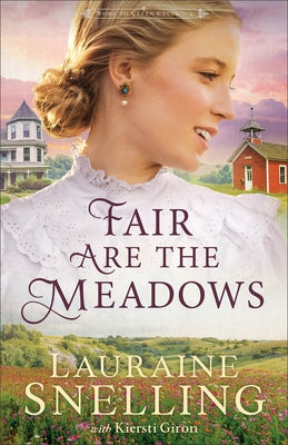 Fair Are the Meadows by Snelling, Lauraine