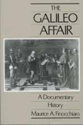 The Galileo Affair: A Documentary History Volume 1 by Finocchiaro, Maurice A.