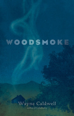 Woodsmoke by Caldwell, Wayne