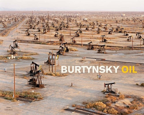 Edward Burtynsky: Oil by Burtynsky, Edward