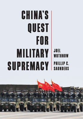China's Quest for Military Supremacy by Wuthnow, Joel