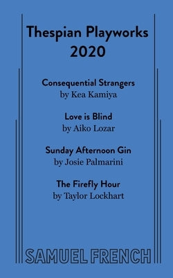 Thespian Playworks 2020 by Lockhart, Taylor