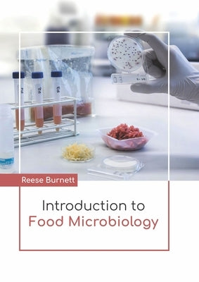 Introduction to Food Microbiology by Burnett, Reese