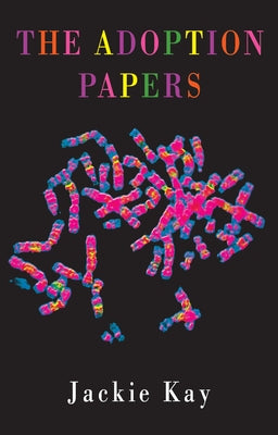 The Adoption Papers by Kay, Jackie