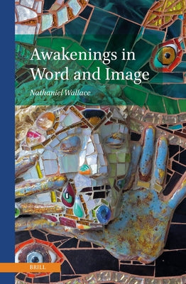 Awakenings in Word and Image by Wallace, Nathaniel