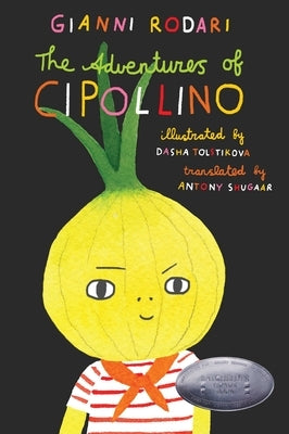 The Adventures of Cipollino by Rodari, Gianni