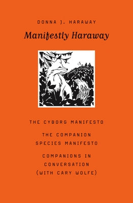 Manifestly Haraway: Volume 37 by Haraway, Donna J.