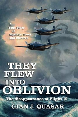 They Flew into Oblivion by Quasar, Gian J.