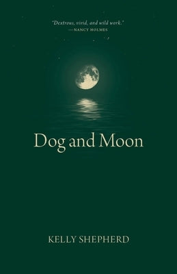 Dog and Moon by Shepherd, Kelly