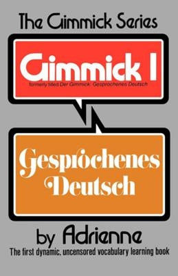 Der Gimmick: Gesprochenes Deutsch by Penner, Adrienne