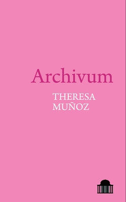 Archivum by Mu&#195;&#177;oz, Theresa