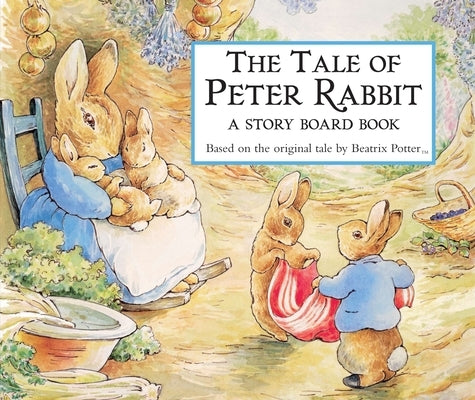 The Tale of Peter Rabbit: A Story Board Book by Potter, Beatrix