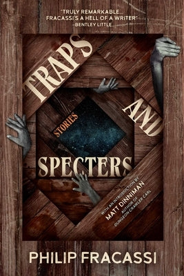 Traps and Specters: Stories by Fracassi, Philip