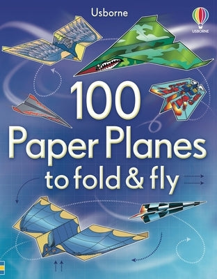 100 Paper Planes to Fold and Fly by Baer, Sam