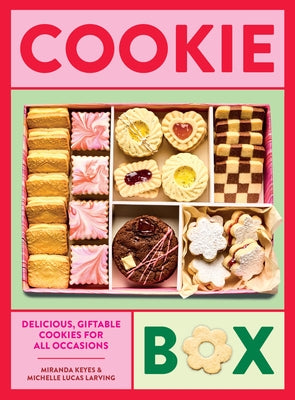 Cookie Box: Delicious, Giftable Cookies for All Occasions by Lucas Larving, Michelle