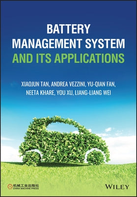 Battery Management System and Its Applications by Tan, Xiaojun