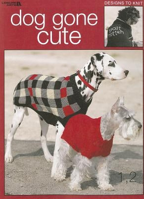 Dog Gone Cute by Leisure Arts