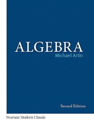 Algebra (Classic Version) by Artin, Michael