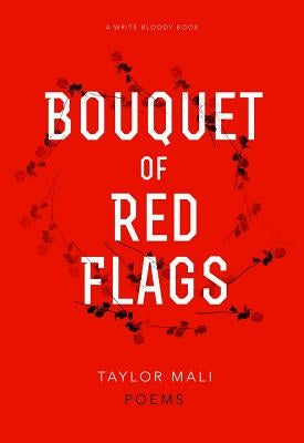 Bouquet of Red Flags by Mali, Taylor