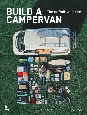 Build a Campervan: The Definitive Guide by Creasey, Calum