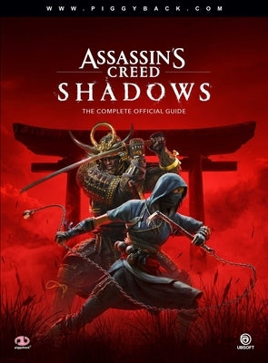 Assassin's Creed Shadows - The Complete Official Guide: Standard Edition by Piggyback