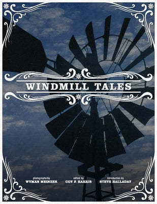 Windmill Tales: Stories from the American Wind Power Center by Harris, Coy F.