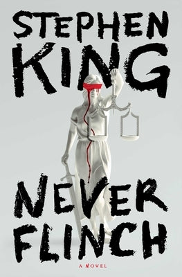 Never Flinch by King, Stephen