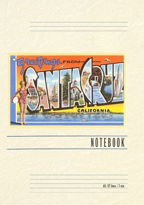 Vintage Lined Notebook Greetings from Santa Cruz, California by Found Image Press