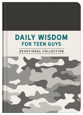 Daily Wisdom for Teen Guys by Compiled by Barbour Staff