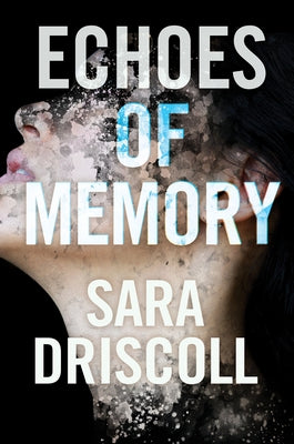 Echoes of Memory by Driscoll, Sara