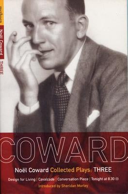 Coward Plays: 3 by Coward, No&#195;&#171;l