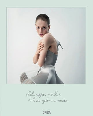 Schiaparelli: Anglomaniac by Loriot, Thierry-Maxime