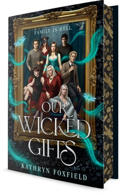 Our Wicked Gifts by Foxfield, Kathryn
