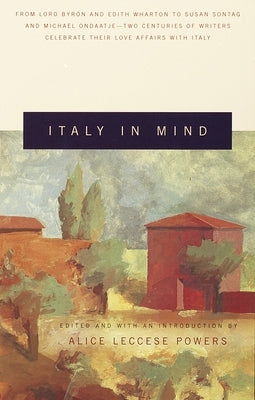 Italy in Mind: An Anthology by Powers, Alice Leccese