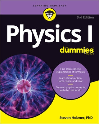 Physics I for Dummies by Holzner, Steven