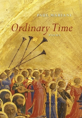 Ordinary Time: Poems by Mariani, Paul