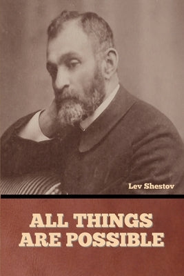 All Things are Possible by Shestov, Lev