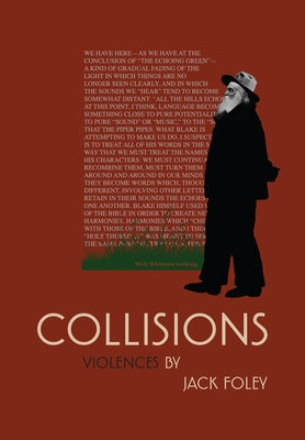 Collisions: Violences by Jack Foley by Foley, Jack